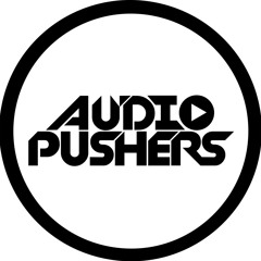 Audio Pushers
