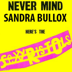 Nevermind Sandra Bullox