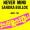 Nevermind Sandra Bullox