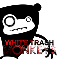 White Trash Monkeys