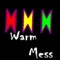 Warm Mess