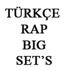 Türkçe Rap Big Set's