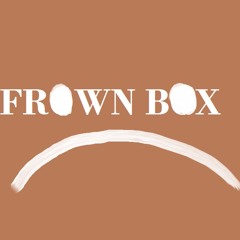 Frown Box