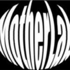 Motherlab/DjFld pt.5