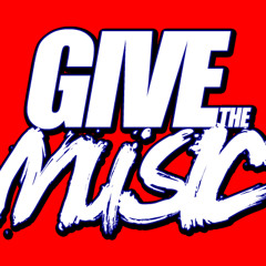 Give The Music