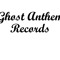 GhostAnthemRecords