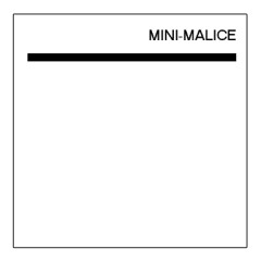 Mini-Malice