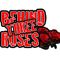 Behind Three Roses
