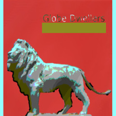 Globe Dwellers