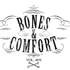 Bones & Comfort
