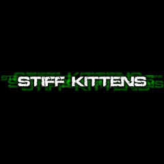 STIFF KITTENS (UK)