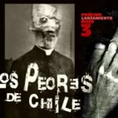 Los Peores de Chile 1