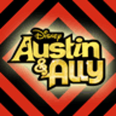 Austin & Ally - Break Down The Walls