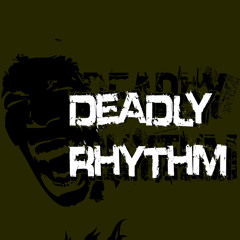 Deadly Rhythm