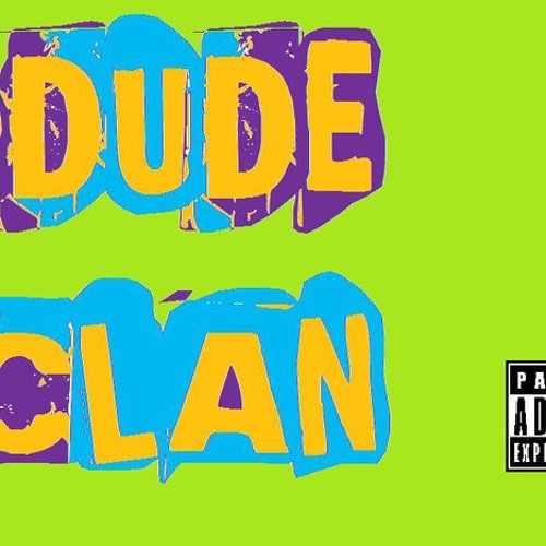 Dude Clan Music’s avatar