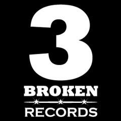 3 Broken Records