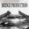 Bridge Production
