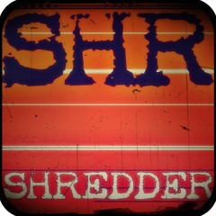 SHREDDER HARD ROCK