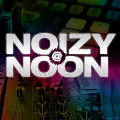Noizy[at]noon