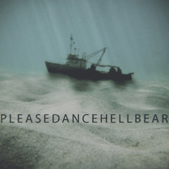 PLEASE DANCE HELL BEAR