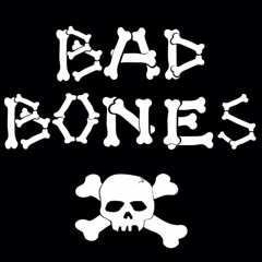 Bad Bones