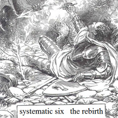 Systematic Six