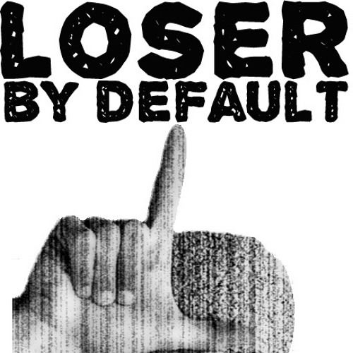 loserbydefault’s avatar