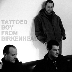 tattoedboyfrombirkenhead