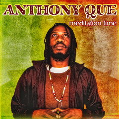 Anthony Q-Meditation Time