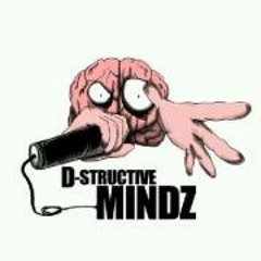 Dstructive Mindz