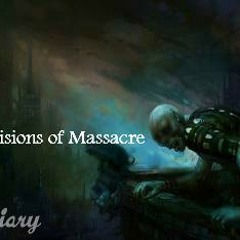VisionsofMassacre
