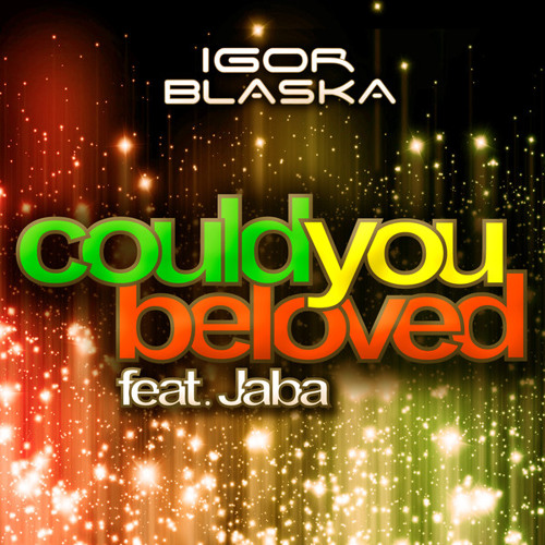 IGOR BLASKA feat JABA - Could You Be Loved (Radio Remix)