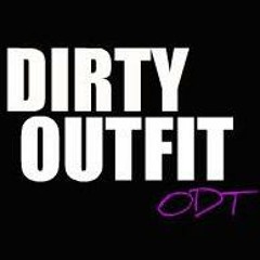 Dirty Outfit