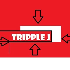 Tripple J