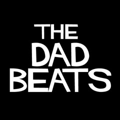 The Dad Beats!