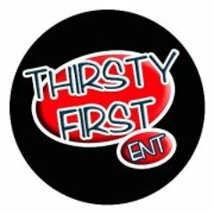 Thirstyfirst Ent