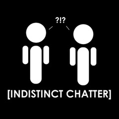 Indistinct Chatter