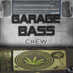 Garage Bass Crew