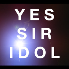 Yes Sir Idol