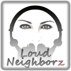 Loud Neighborz