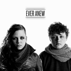 Ever Anew