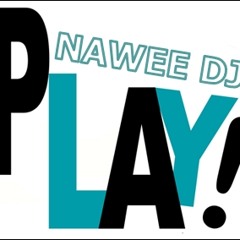 DJ NAWEE