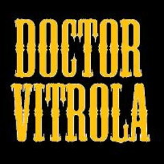 Doctor Vitrola