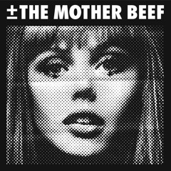 ± The Mother Beef