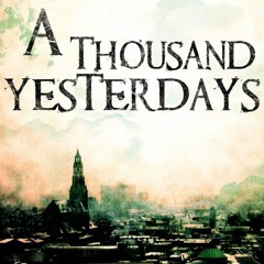A Thousand Yesterdays