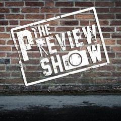 The Preview Show