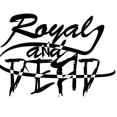 Royalanddead
