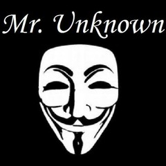 Mr. Unknown__