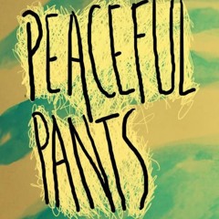 Peaceful Pants