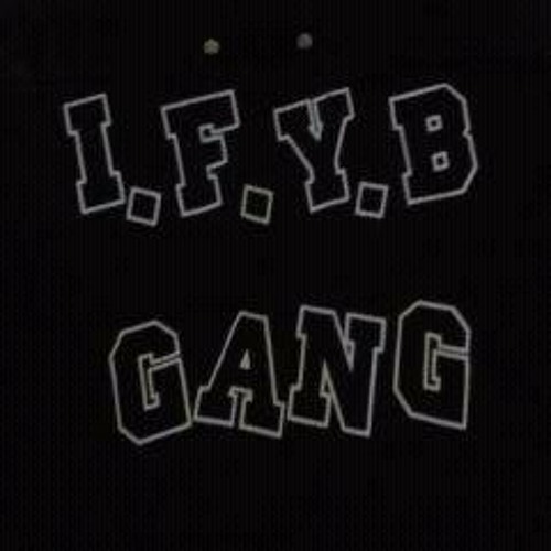 Stream 02 I.F.Y.B. GANG NO PLACE I RATHER B By I.F.Y.B. GANG | Listen ...